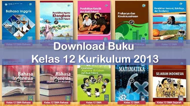 Download Buku Kelas 12 Kurikulum 2013