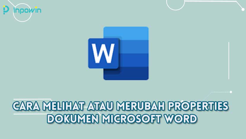 Cara Melihat Atau Merubah Properties Dokumen Microsoft Word