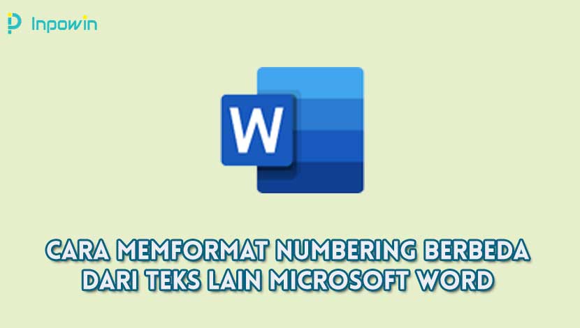 Cara Memformat Numbering Berbeda Dari Teks Lain Microsoft Word