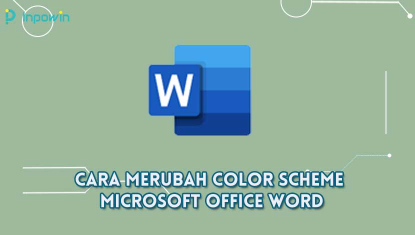 Cara Merubah Color Scheme Microsoft Office Word