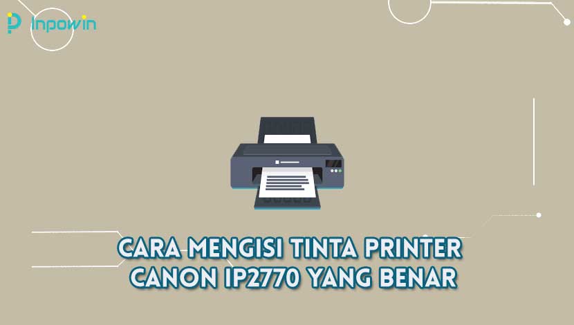 Cara mengisi tinta Printer Canon ip2770 yang benar