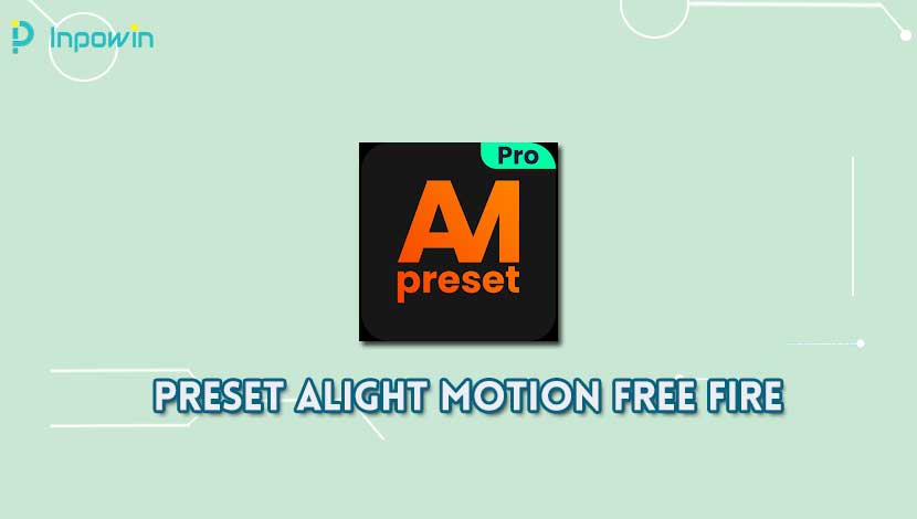 Preset Alight Motion Free Fire