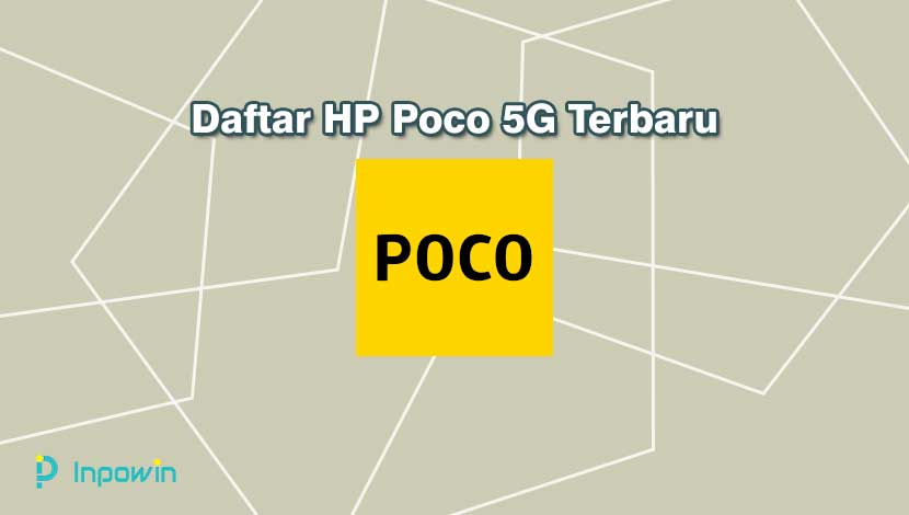 Daftar HP Poco 5G Terbaru