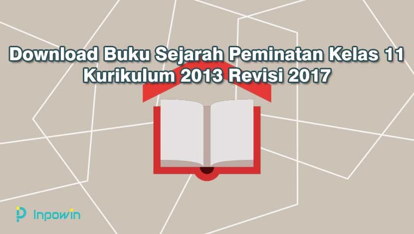 Download Buku Sejarah Peminatan Kelas 11 Kurikulum 2013 Revisi 2017