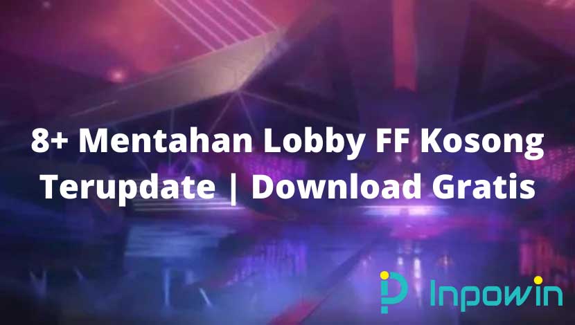 8+ Mentahan Lobby FF Kosong Terupdate | Download Gratis