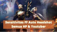 13 Sensitivitas FF Auto Headshot Semua HP dan Youtuber Baru
