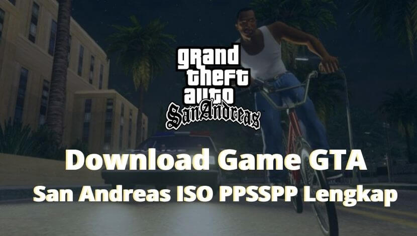 Download Game GTA San Andreas ISO PPSSPP Lengkap