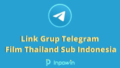 Link Grup Telegram Film Thailand Sub Indonesia Terbaru 2022
