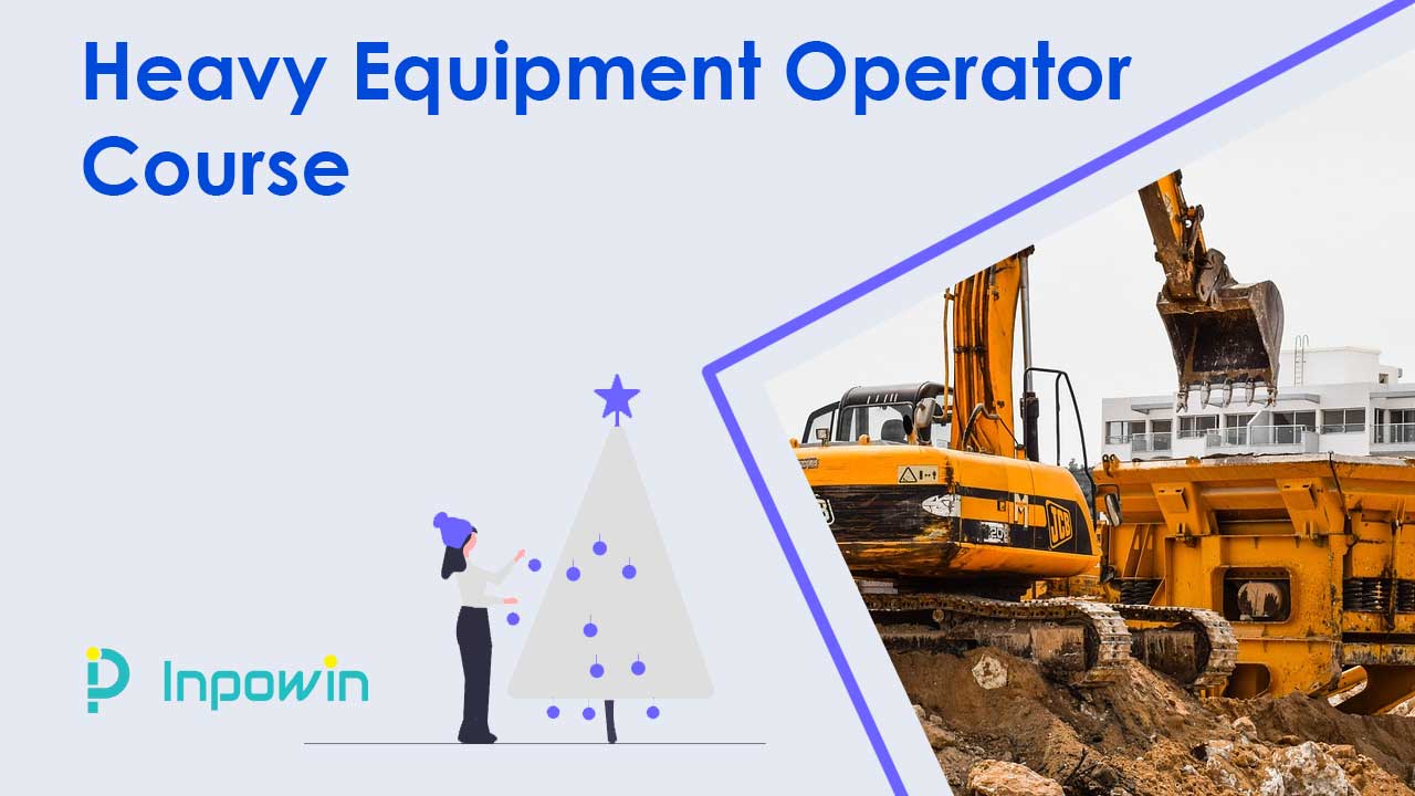 Heavy Equipment Operator Course