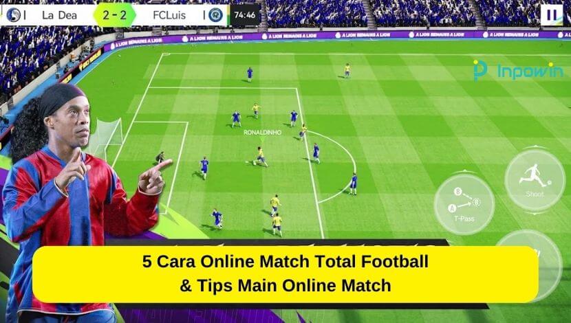 5 Cara Online Match Total Football & Tips Main Online Match