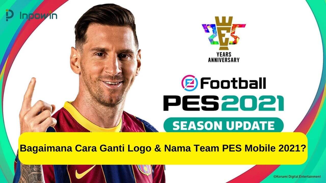Cara Ganti Logo & Nama Team PES Mobile 2021