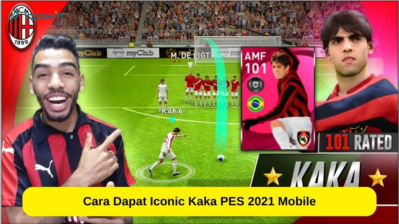 Cara Dapat Iconic Kaka PES 2021 Mobile