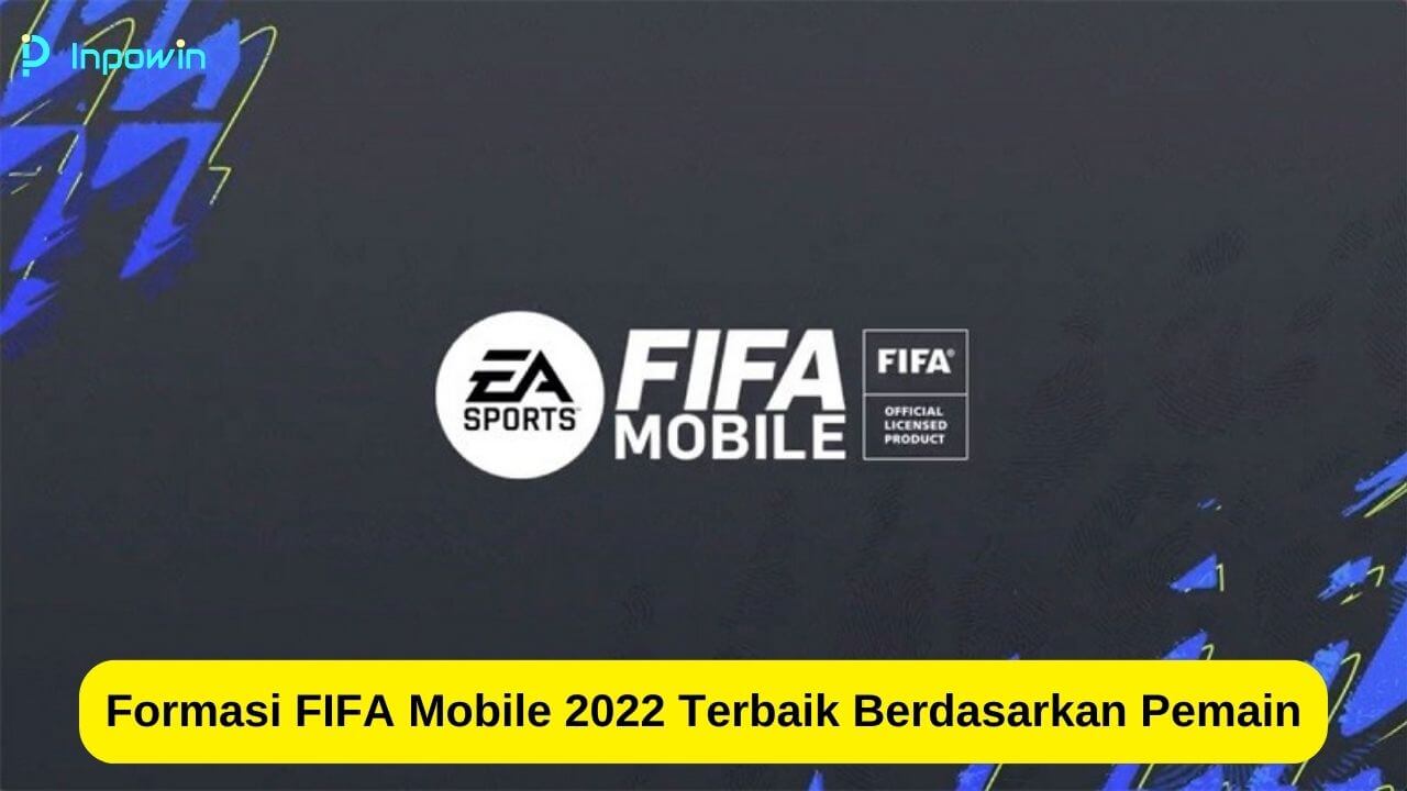 Formasi FIFA Mobile 2022 Terbaik
