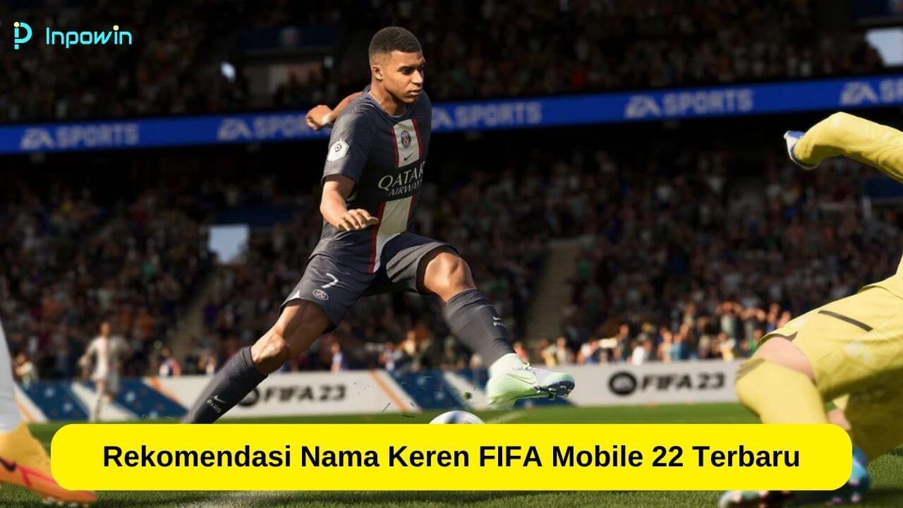 Cara Singkat Ganti Nama Klub di FIFA Mobile 22