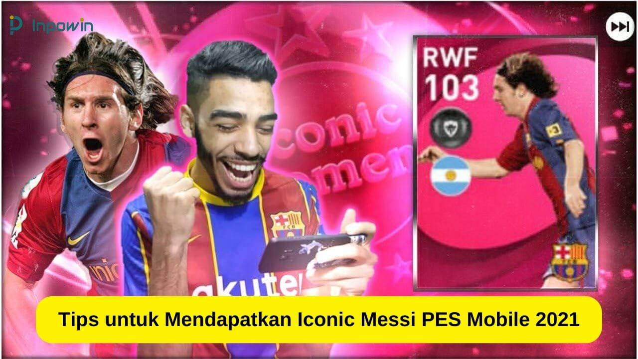 Cara Dapat Iconic Messi PES Mobile 2021